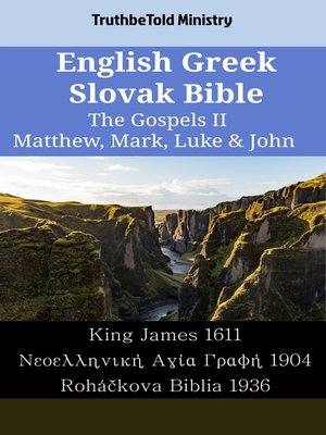 cover image of English Greek Slovak Bible--The Gospels II--Matthew, Mark, Luke & John